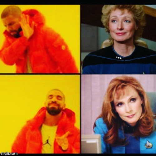 Drake Approves of Crusher | image tagged in star trek,memes | made w/ Imgflip meme maker