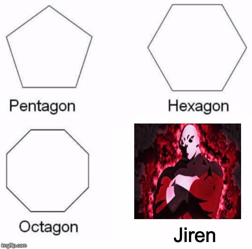 Pentagon Hexagon Octagon Meme | Jiren | image tagged in memes,pentagon hexagon octagon | made w/ Imgflip meme maker