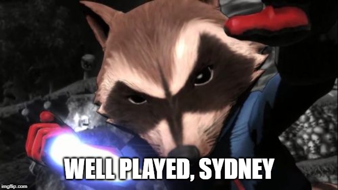 Rocket Raccoon | WELL PLAYED, SYDNEY | image tagged in memes,rocket raccoon | made w/ Imgflip meme maker