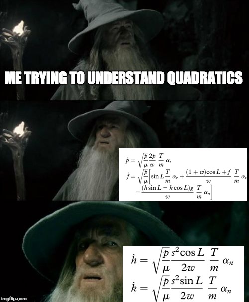 Why must math be so hard | image tagged in math,confused gandalf | made w/ Imgflip meme maker