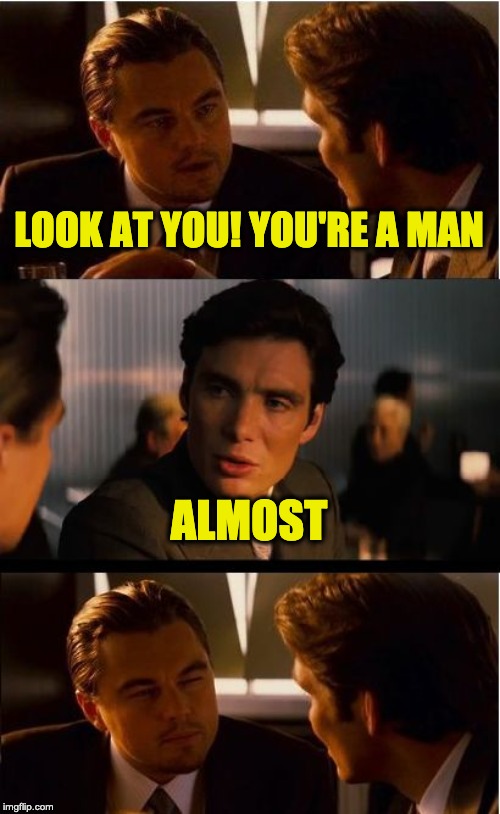 you're a very good looking man that makes me uncomfortable. - Inception -  quickmeme