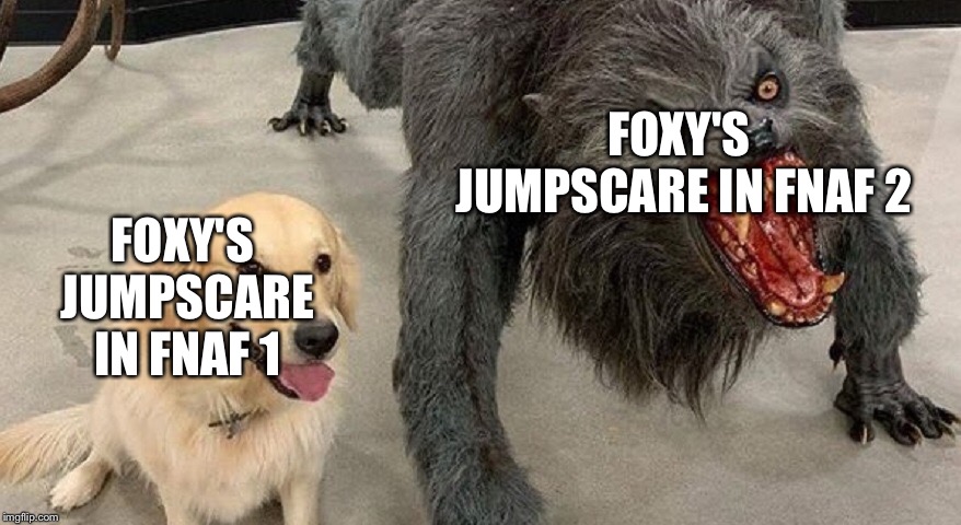 Fnaf Foxy | FOXY'S JUMPSCARE IN FNAF 2; FOXY'S JUMPSCARE IN FNAF 1 | image tagged in fnaf,fnaf 2,five nights at freddy's,foxy,foxy fnaf,jumpscare | made w/ Imgflip meme maker