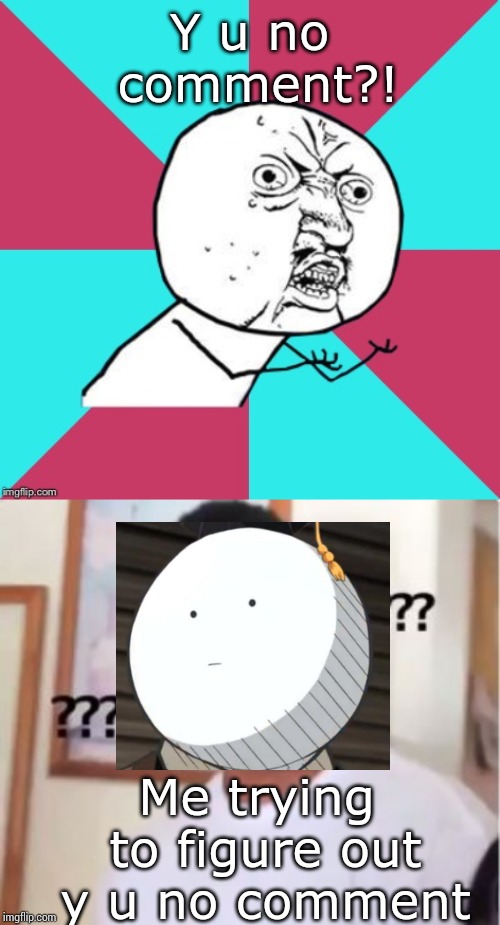 Y u no comment?! Me trying to figure out y u no comment | image tagged in nick young,y u no music | made w/ Imgflip meme maker