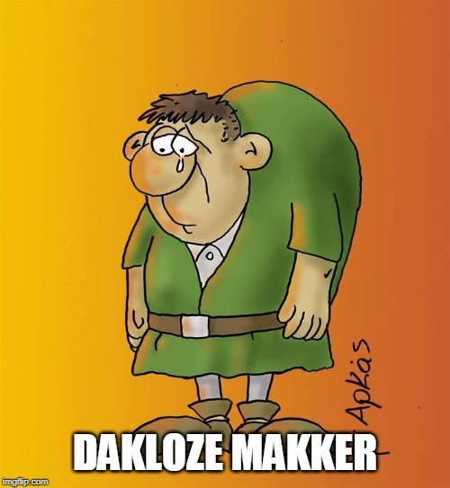 DAKLOZE MAKKER | made w/ Imgflip meme maker
