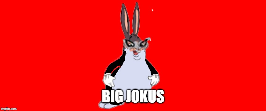 BIG JOKUS | made w/ Imgflip meme maker