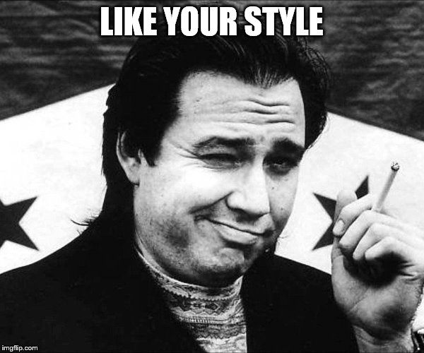 LIKE YOUR STYLE | made w/ Imgflip meme maker