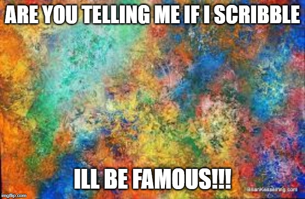 ARE YOU TELLING ME IF I SCRIBBLE; ILL BE FAMOUS!!! | image tagged in evil kermit,pokemon,memes | made w/ Imgflip meme maker