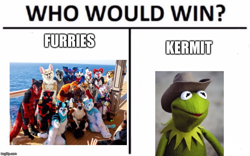 Who Would Win? Meme | FURRIES; KERMIT | image tagged in memes,who would win | made w/ Imgflip meme maker