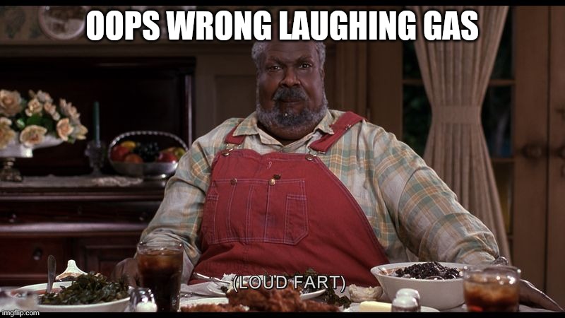 Nutty Professor Fart | OOPS WRONG LAUGHING GAS | image tagged in nutty professor fart | made w/ Imgflip meme maker