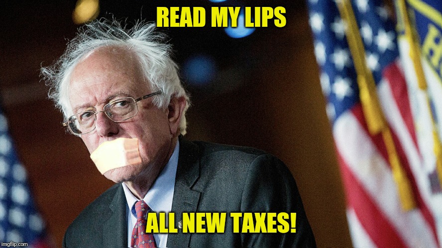 READ MY LIPS ALL NEW TAXES! | made w/ Imgflip meme maker