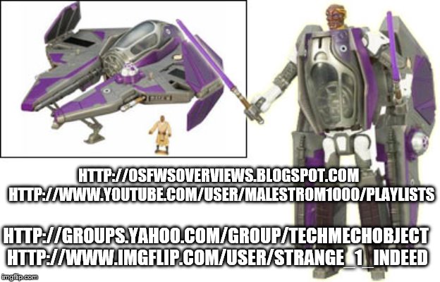Mace Windu And His Transformer 3 | HTTP://OSFWSOVERVIEWS.BLOGSPOT.COM  HTTP://WWW.YOUTUBE.COM/USER/MALESTROM1000/PLAYLISTS; HTTP://GROUPS.YAHOO.COM/GROUP/TECHMECHOBJECT HTTP://WWW.IMGFLIP.COM/USER/STRANGE_1_INDEED | image tagged in mace windu's tf 3,star,wars,transformers,robot,ship | made w/ Imgflip meme maker