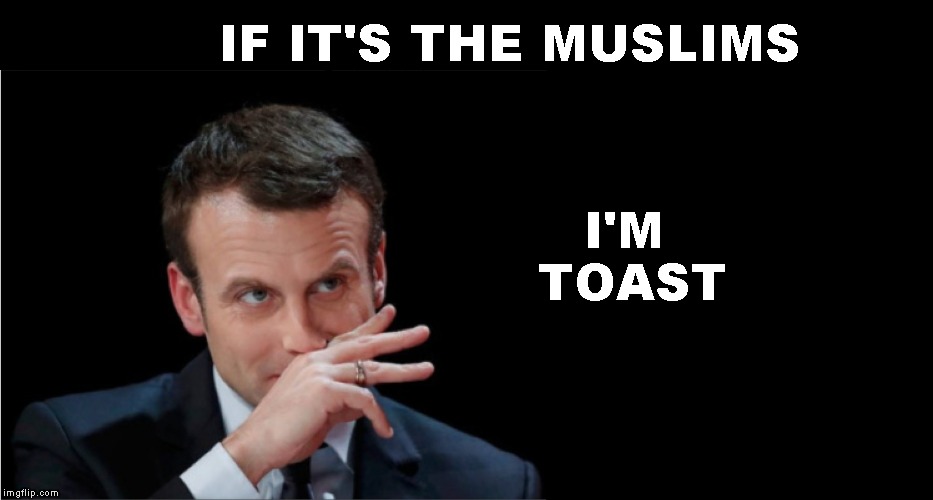 IF IT'S THE MUSLIMS I'M TOAST | made w/ Imgflip meme maker