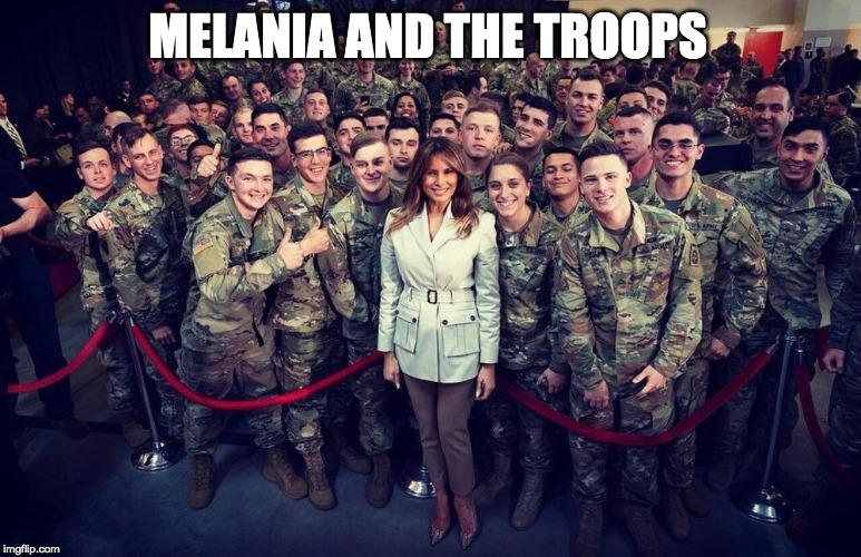 she is loved! | MELANIA AND THE TROOPS | image tagged in melania trump,troops,happy,protect | made w/ Imgflip meme maker