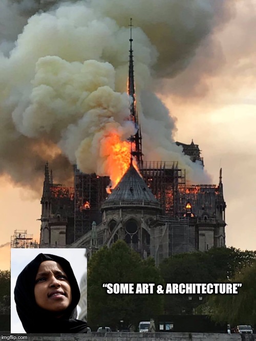 Notre Dame Fire Mixtape | “SOME ART & ARCHITECTURE” | image tagged in notre dame fire mixtape | made w/ Imgflip meme maker