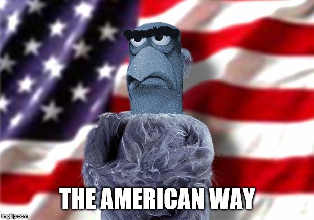 THE AMERICAN WAY | made w/ Imgflip meme maker