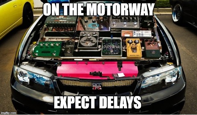 pedalboard engine | ON THE MOTORWAY; EXPECT DELAYS | image tagged in shoegaze memes,shoegaze meme,pedal meme,pedal engine,car meme,nissan skyline | made w/ Imgflip meme maker