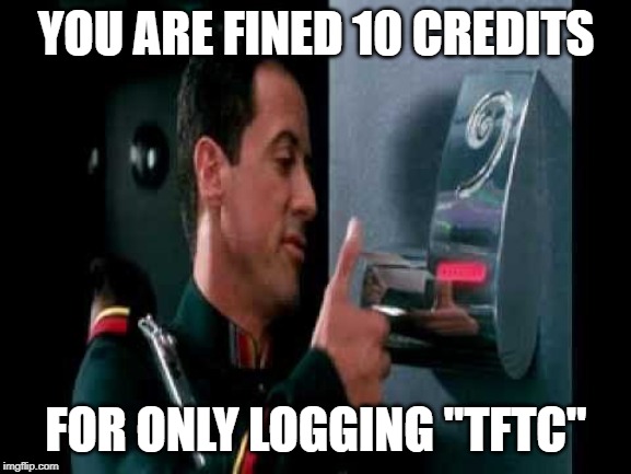 YOU ARE FINED 10 CREDITS; FOR ONLY LOGGING "TFTC" | made w/ Imgflip meme maker