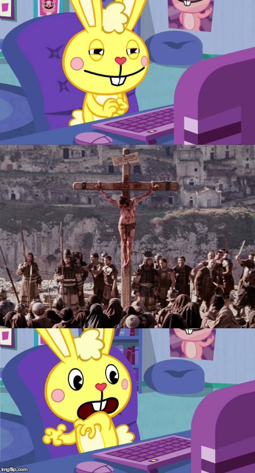 Cuddles Sees The Passion | image tagged in cuddles,the passion,jesus christ,happy tree friends | made w/ Imgflip meme maker