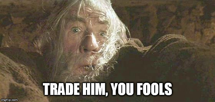 Gandalf Fly You Fools | TRADE HIM, YOU FOOLS | image tagged in gandalf fly you fools | made w/ Imgflip meme maker