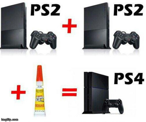 How the PS4 was made. | image tagged in ps4,funny,gaming | made w/ Imgflip meme maker