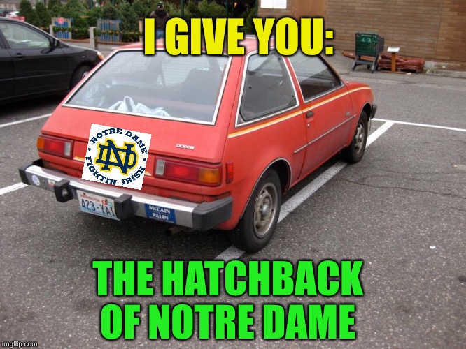 I GIVE YOU: THE HATCHBACK OF NOTRE DAME | made w/ Imgflip meme maker