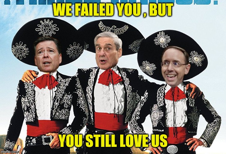 3 Scamigos | WE FAILED YOU , BUT YOU STILL LOVE US | image tagged in 3 scamigos | made w/ Imgflip meme maker