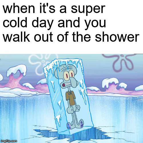 This happens to me way too often. | when it's a super cold day and you walk out of the shower | image tagged in memes,surprised pikachu,but it's not actually surprised pikachu | made w/ Imgflip meme maker