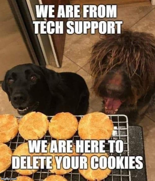 dogs will be dogs | image tagged in cookies,dogs | made w/ Imgflip meme maker
