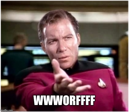 Kirky Star Trek | WWWORFFFF | image tagged in kirky star trek | made w/ Imgflip meme maker