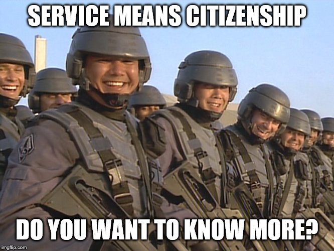 SERVICE MEANS CITIZENSHIP DO YOU WANT TO KNOW MORE? | made w/ Imgflip meme maker