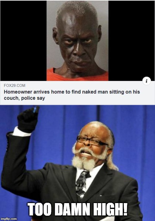 Too Damn High! | TOO DAMN HIGH! | image tagged in memes,too damn high | made w/ Imgflip meme maker