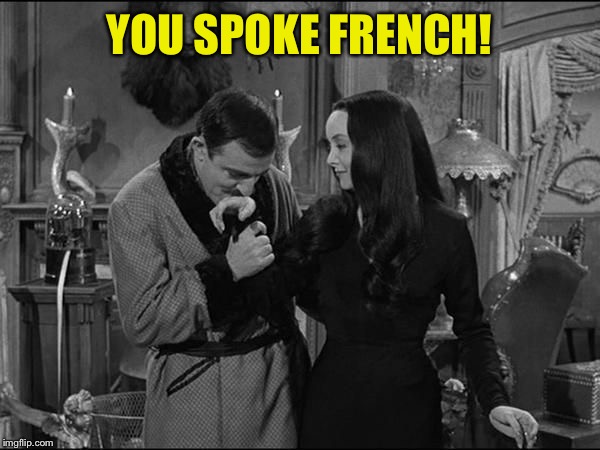 YOU SPOKE FRENCH! | made w/ Imgflip meme maker
