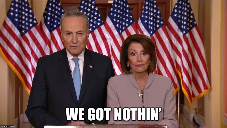 Chuck and Nancy | WE GOT NOTHIN’ | image tagged in chuck and nancy | made w/ Imgflip meme maker