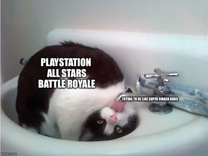 Thirsty boi | PLAYSTATION ALL STARS BATTLE ROYALE; TRYING TO BE LIKE SUPER SMASH BROS | image tagged in thirsty boi | made w/ Imgflip meme maker