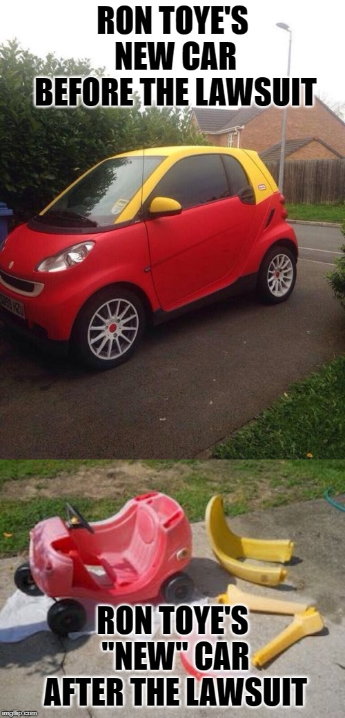 Ron Toye Before and After Lawsuit | RON TOYE'S NEW CAR BEFORE THE LAWSUIT; RON TOYE'S "NEW" CAR AFTER THE LAWSUIT | image tagged in ron toye,animegate,weebwars | made w/ Imgflip meme maker