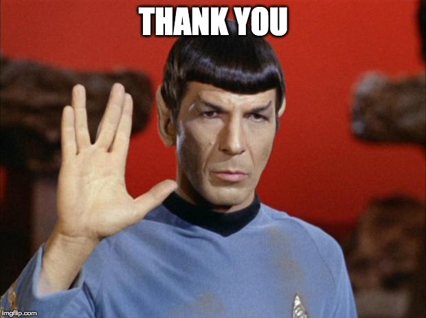 spock salute | THANK YOU | image tagged in spock salute | made w/ Imgflip meme maker