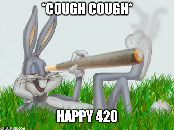 Happy 420 - Imgflip