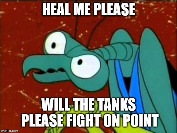 Zorak | HEAL ME PLEASE; WILL THE TANKS PLEASE FIGHT ON POINT | image tagged in zorak | made w/ Imgflip meme maker