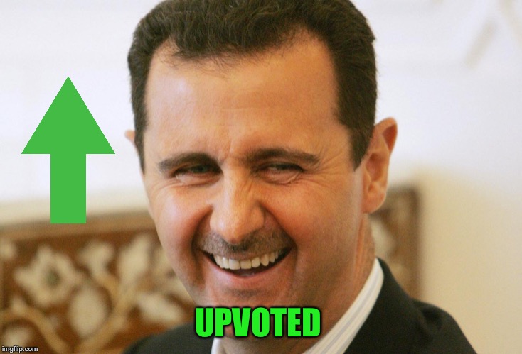 laughing assad | UPVOTED | image tagged in laughing assad | made w/ Imgflip meme maker