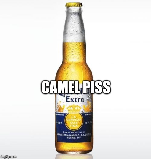 Corona Meme | CAMEL PISS | image tagged in memes,corona | made w/ Imgflip meme maker