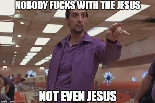 Shut the fuck up | NOBODY F**KS WITH THE JESUS NOT EVEN JESUS | image tagged in shut the fuck up | made w/ Imgflip meme maker