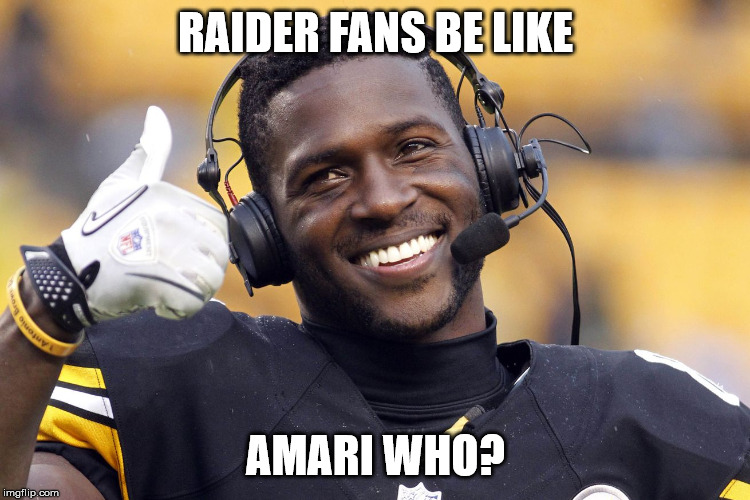 Antonio Brown | RAIDER FANS BE LIKE; AMARI WHO? | image tagged in antonio brown | made w/ Imgflip meme maker