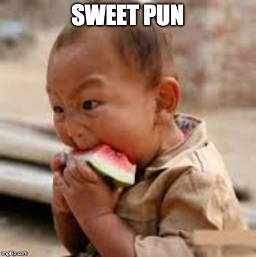 Watermelon | SWEET PUN | image tagged in watermelon | made w/ Imgflip meme maker