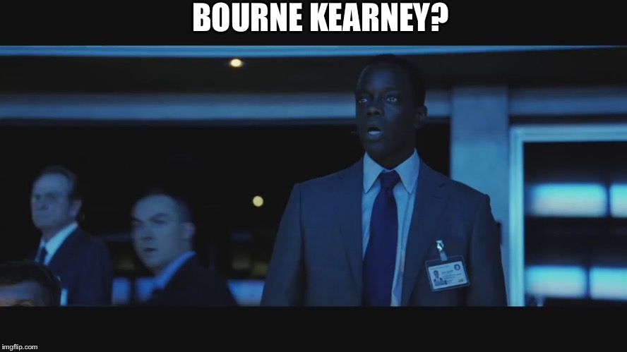Jason Bourne | BOURNE KEARNEY? | image tagged in jason bourne | made w/ Imgflip meme maker