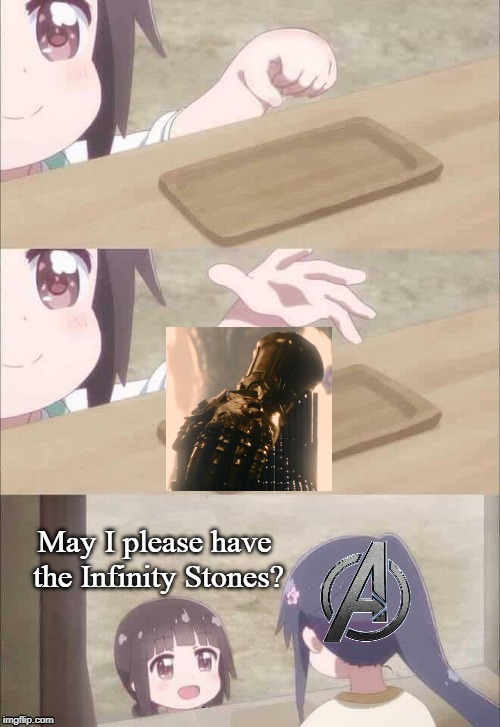 Yu Matsumoto asks the Avengers for... | image tagged in anime,avengers,infinity gauntlet,anime meme | made w/ Imgflip meme maker