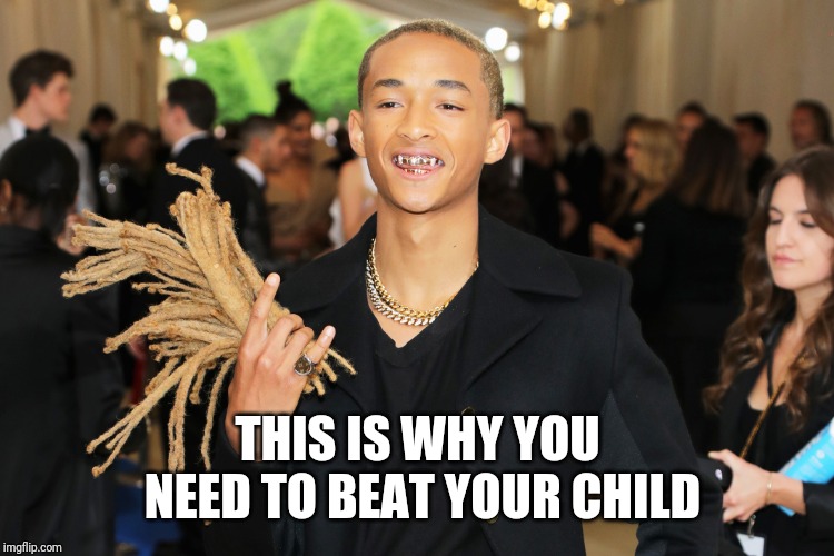 THIS IS WHY YOU NEED TO BEAT YOUR CHILD | image tagged in memes,will smith | made w/ Imgflip meme maker