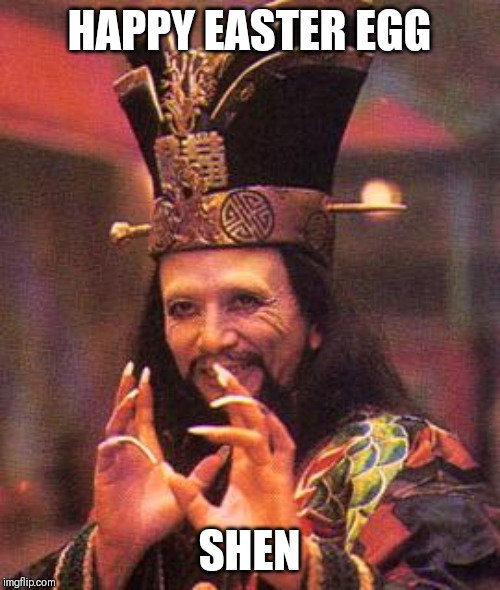 Lo pan | HAPPY EASTER EGG; SHEN | image tagged in lo pan | made w/ Imgflip meme maker