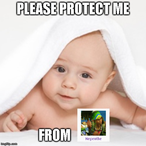 PLEASE PROTECT ME; FROM | made w/ Imgflip meme maker
