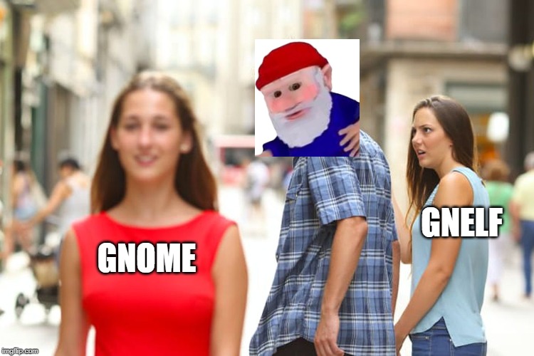 Distracted Boyfriend Meme | GNELF; GNOME | image tagged in memes,distracted boyfriend | made w/ Imgflip meme maker