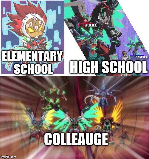 This one is for you Revolver, i'm gonna miss you, rest in peace | ELEMENTARY SCHOOL; HIGH SCHOOL; COLLEAUGE | image tagged in yugioh,yugioh vrains,revolver,school | made w/ Imgflip meme maker